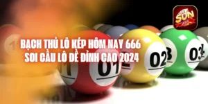 Bạch Thủ Lô Kép Hôm Nay 666 - Soi Cầu Lô Đề Đỉnh Cao 2024